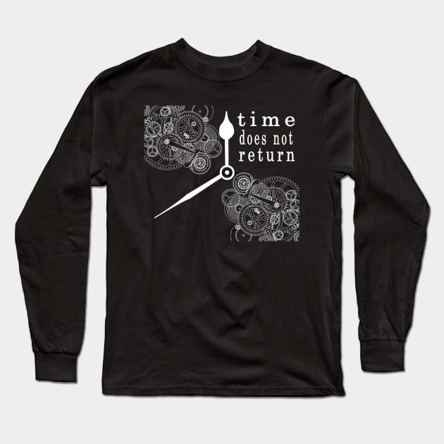 time does not return Long Sleeve T-Shirt by joy&enjoy